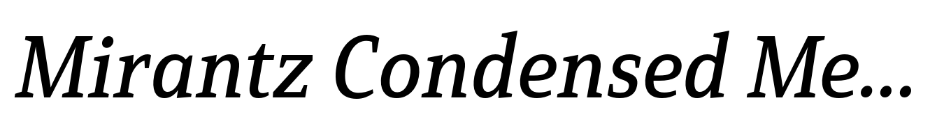 Mirantz Condensed Medium Italic
